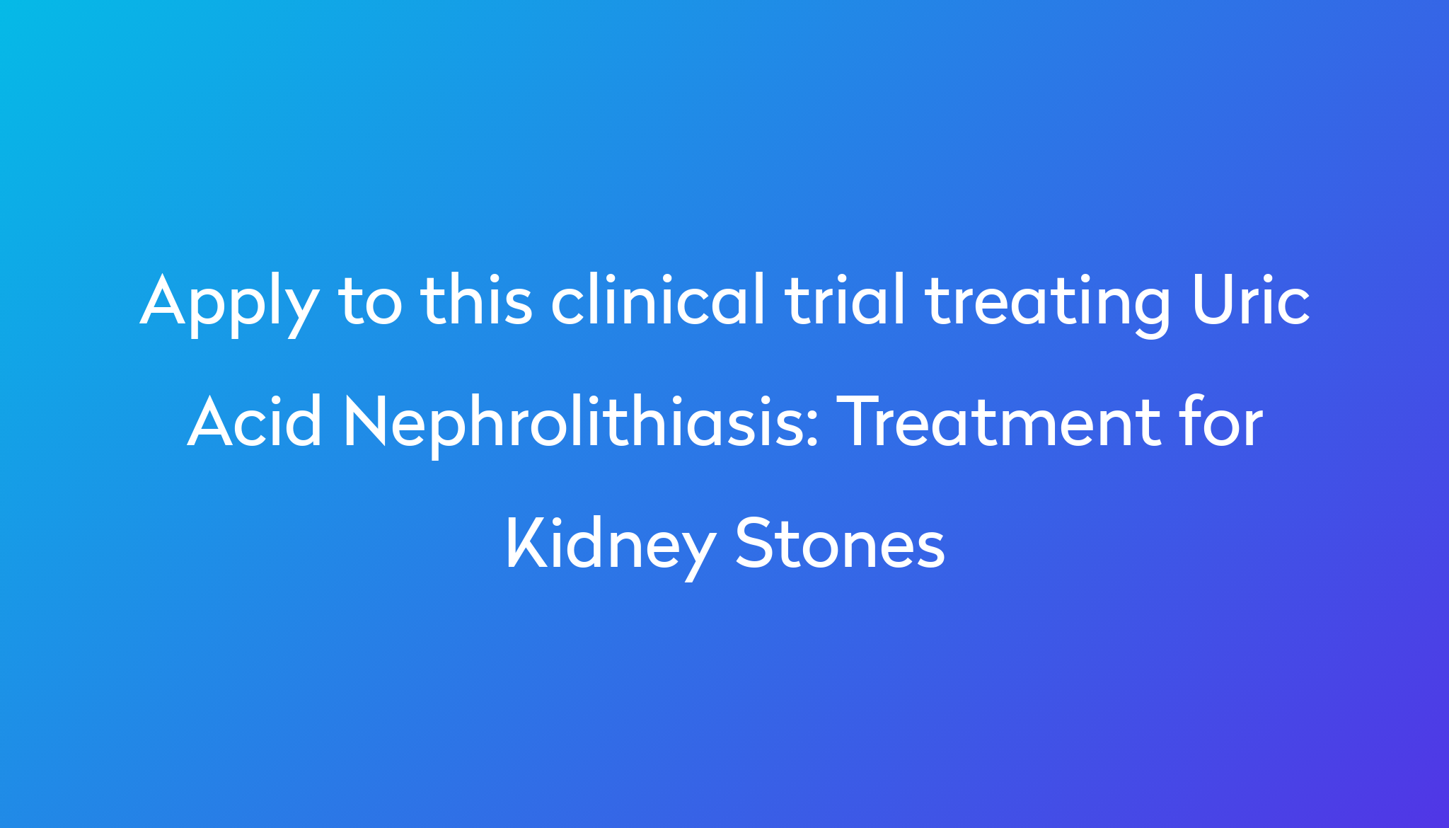 treatment-for-kidney-stones-clinical-trial-2023-power